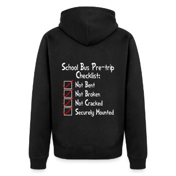 School Bus Pre-trip Checklist, Not Bent, - Unisex Premium Organic Zip Hoodie - black - Back - Nico (187cm)