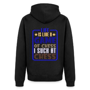 Life Is Like A Game Of Chess, I Suck At Chess 2 - Unisex Premium Bio Zip Hoodie - Schwarz - Hinten - Nico (187cm)