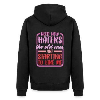 Need New Haters, The Old Ones Started To Like Me 2 - Unisex Premium Organic Zip Hoodie - black - Back - Nico (187cm)