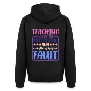 Teaching Where The Pay Is Low 2 - Unisex Premium Organic Zip Hoodie - black - Back - Nico (187cm)