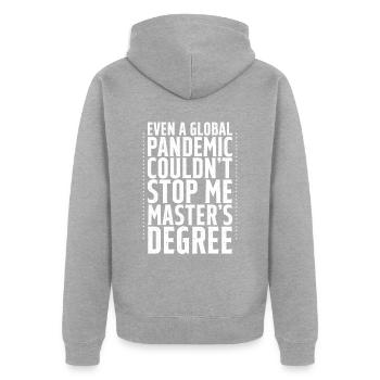 Même une pandémie ne pouvait pas m’arrêter, maîtrise4 - Veste à capuche bio Premium Unisexe - gris chiné - Dos - Nico (187cm)