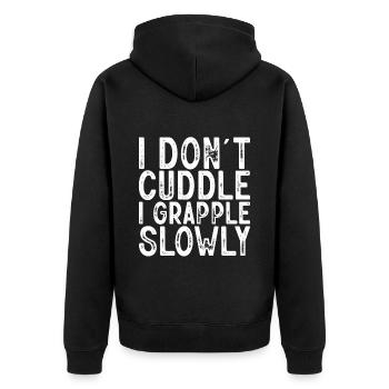 I Don't Cuddle I Grapple Slowly - Unisex Premium Bio Zip Hoodie - Schwarz - Hinten - Nico (187cm)