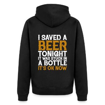 I saved a beer tonight, it was stuck in a bottle 2 - Unisex Premium Organic Zip Hoodie - black - Back - Nico (187cm)