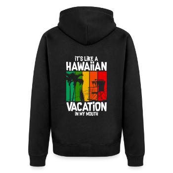 It's Like A Hawaiian Vacation In My Mouth - Unisex Premium Bio Zip Hoodie - Schwarz - Hinten - Nico (187cm)
