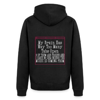 My Brain Has Way Too Many Tabs Open 4 - Unisex Premium Bio Zip Hoodie - Schwarz - Hinten - Nico (187cm)