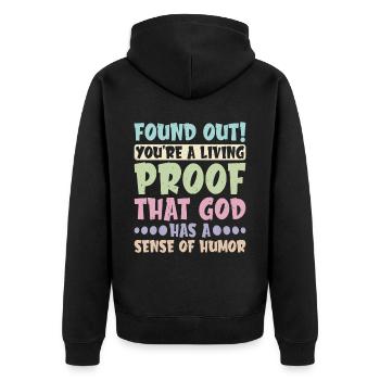 You're Proof That God Has A Sense Of Humor 2 - Unisex Premium Organic Zip Hoodie - black - Back - Nico (187cm)