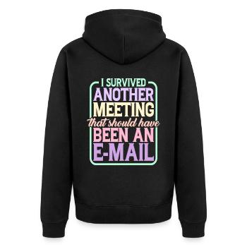 I Survived Another Meeting 24 - Unisex Premium Organic Zip Hoodie - black - Back - Nico (187cm)