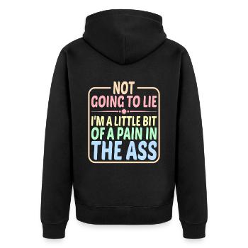 I'm A Little Bit Of A Pain In The Ass 2 - Unisex Premium Bio Zip Hoodie - Schwarz - Hinten - Nico (187cm)
