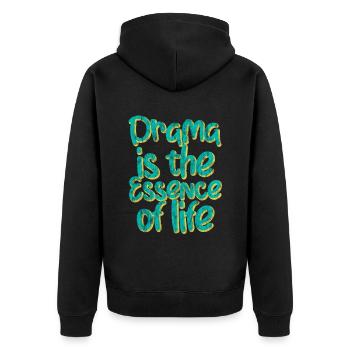 Drama Is The Essence Of Life 3 - Unisex Premium Organic Zip Hoodie - black - Back - Nico (187cm)