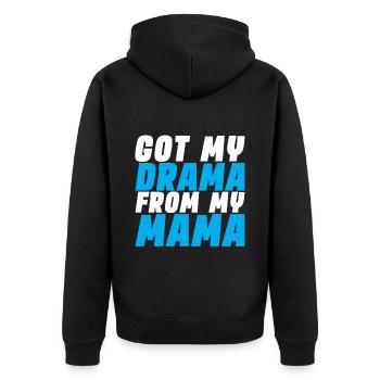 Got My Drama From My Mama - Unisex Premium Organic Zip Hoodie - black - Back - Nico (187cm)