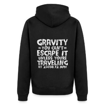 Gravity, You Can't Escape It 3 - Unisex Premium Organic Zip Hoodie - black - Back - Nico (187cm)