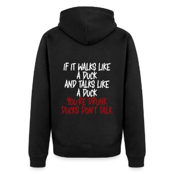 If It Walks Like A Duck And Talks Like A Duck 2 - Unisex Premium Bio Zip Hoodie - Schwarz - Hinten - Nico (187cm)