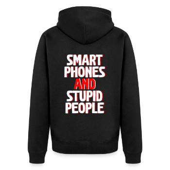 Smartphones And Stupid People - Unisex Premium Bio Zip Hoodie - Schwarz - Hinten - Nico (187cm)