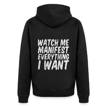 Watch Me Manifest Everything I Want 3 - Unisex Premium Organic Zip Hoodie - black - Back - Nico (187cm)