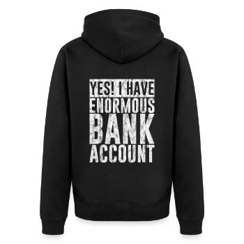 Yes I Have Enormous Bank Account 3 - Unisex Premium Bio Zip Hoodie - Schwarz - Hinten - Nico (187cm)
