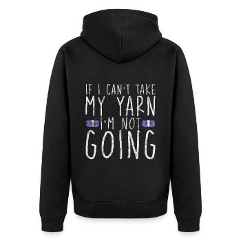 If I Can't Take My Yarn, I'm Not Going 3 - Unisex Premium Bio Zip Hoodie - Schwarz - Hinten - Nico (187cm)