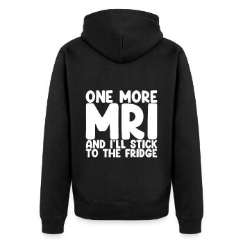 One More Mri And I'll Stick To The Fridge 4 - Unisex Premium Bio Zip Hoodie - Schwarz - Hinten - Nico (187cm)
