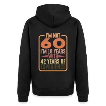 I'm 18 Years With 42 Years Of Experience 5 - Unisex Premium Bio Zip Hoodie - Schwarz - Hinten - Nico (187cm)