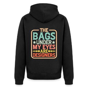 The Bags Under My Eyes Are Designers 4 - Unisex Premium Bio Zip Hoodie - Schwarz - Hinten - Nico (187cm)