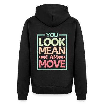 You Look Mean, I Am, Move 14 - Unisex Premium Organic Zip Hoodie - black - Back - Nico (187cm)