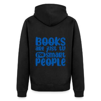 Books Are Just Tv For Smart People - Unisex Premium Bio Zip Hoodie - Schwarz - Hinten - Nico (187cm)