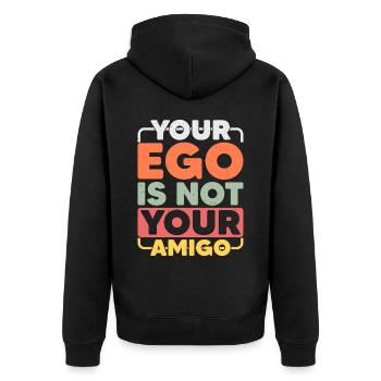 Your Ego Is Not Your Amigo 16 - Unisex Premium Bio Zip Hoodie - Schwarz - Hinten - Nico (187cm)