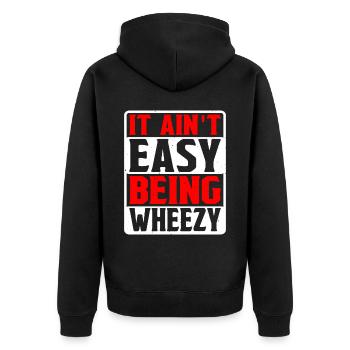 It Ain't Easy Being Wheezy 9 - Unisex Premium Organic Zip Hoodie - black - Back - Nico (187cm)
