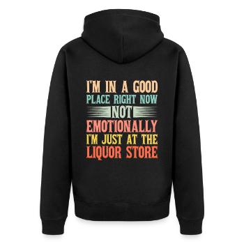 I'm In A Good Place Right Now, Not Emotionally 2 - Unisex Premium Organic Zip Hoodie - black - Back - Nico (187cm)