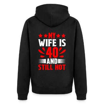 My Wife Is 40 And Still Hot 2 - Unisex Premium Bio Zip Hoodie - Schwarz - Hinten - Nico (187cm)