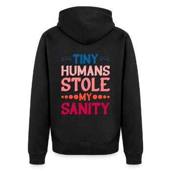 Tiny Humans Stole My Sanity 4 - Unisex Premium Bio Zip Hoodie - Schwarz - Hinten - Nico (187cm)