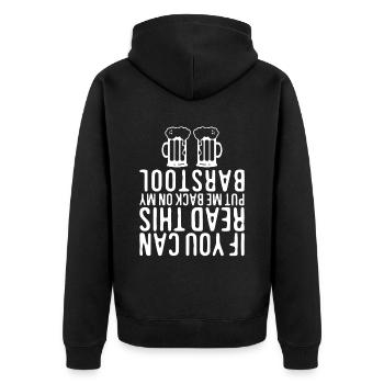 If You Can Read This, Put Me Back On My Barstool 4 - Unisex Premium Bio Zip Hoodie - Schwarz - Hinten - Nico (187cm)