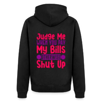 Jugez-moi quand vous payez mes factures sinon taisez-vous 4 - Veste à capuche bio Premium Unisexe - noir - Dos - Nico (187cm)