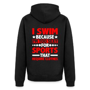 I Swim Because I'm Too Sexy Clothes - Unisex Premium Bio Zip Hoodie - Schwarz - Hinten - Nico (187cm)