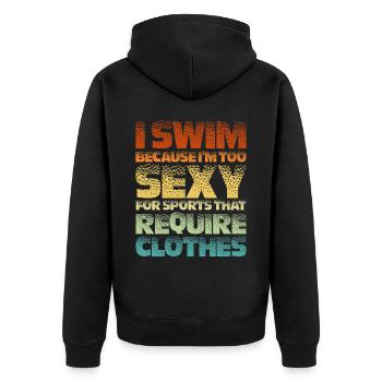 I Swim Because I'm Too Sexy Clothes 2 - Unisex Premium Bio Zip Hoodie - Schwarz - Hinten - Nico (187cm)