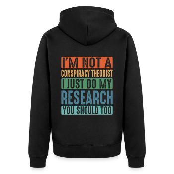 I'm Not A Conspiracy Theorist, I Do My Research 2 - Unisex Premium Organic Zip Hoodie - black - Back - Nico (187cm)