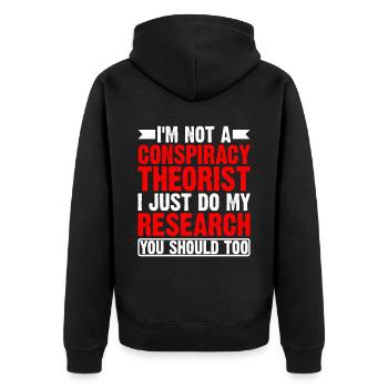 I'm Not A Conspiracy Theorist, I Do My Research - Unisex Premium Organic Zip Hoodie - black - Back - Nico (187cm)