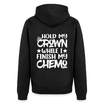 Hold My Crown While I Finish My Chemo 48 - Unisex Premium Organic Zip Hoodie - black - Back - Nico (187cm)
