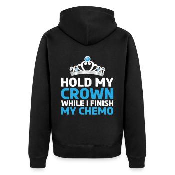 Hold My Crown While I Finish My Chemo 49 - Unisex Premium Organic Zip Hoodie - black - Back - Nico (187cm)