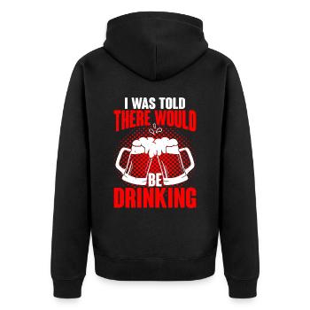 I Was Told There Would Be Drinking 28 - Unisex Premium Organic Zip Hoodie - black - Back - Nico (187cm)