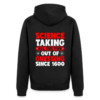 Taking All The Fun Out Of Guessing Since 1600 5 - Unisex Premium Organic Zip Hoodie - black - Back - Nico (187cm)