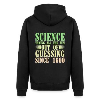 Taking all the fun out of guessing since 1600 6 - Unisex Premium Organic Zip Hoodie - black - Back - Nico (187cm)