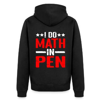 I Do Math In Pen 16 - Unisex Premium Bio Zip Hoodie - Schwarz - Hinten - Nico (187cm)