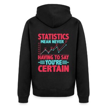 Statistics - Never Having To Say You're Certain 4 - Unisex Premium Bio Zip Hoodie - Schwarz - Hinten - Nico (187cm)