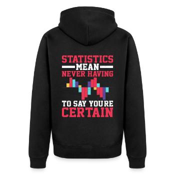 Statistics - Never Having To Say You're Certain 5 - Unisex Premium Bio Zip Hoodie - Schwarz - Hinten - Nico (187cm)