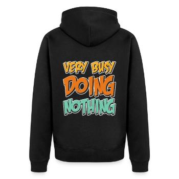 Very Busy Doing Nothing 12 - Unisex Premium Bio Zip Hoodie - Schwarz - Hinten - Nico (187cm)