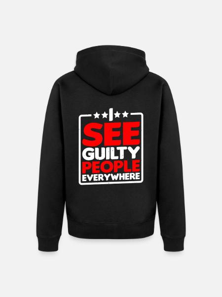 I See Guilty People Everywhere - Unisex Premium Organic Zip Hoodie - black