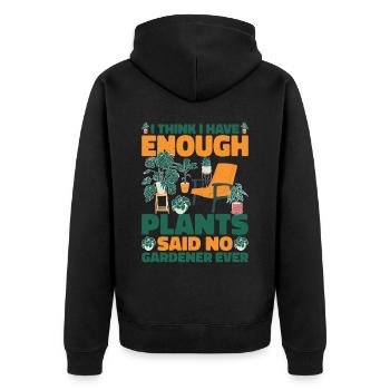 I Have Enough Plants Said No Gardener Ever 2 - Unisex Premium Bio Zip Hoodie - Schwarz - Hinten - Nico (187cm)
