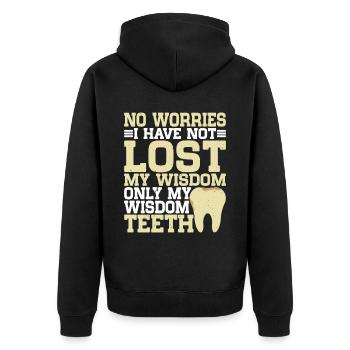 I Have Not Lost My Wisdom Only My Wisdom Teeth - Unisex Premium Organic Zip Hoodie - black - Back - Nico (187cm)