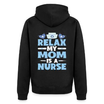 Relax My Mom Is A Nurse - Unisex Premium Organic Zip Hoodie - black - Back - Nico (187cm)