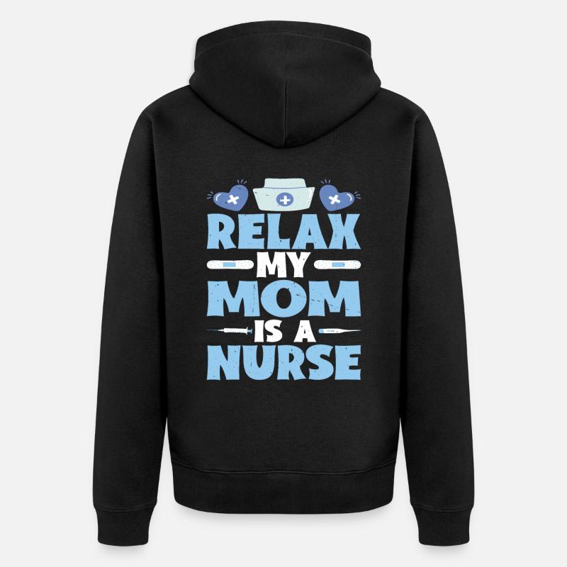 Détendez-vous ma mère est infirmière - Veste à capuche bio Premium Unisexe - noir